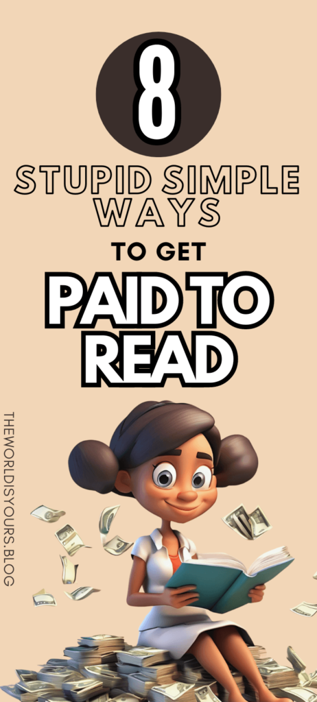 8 stupid simple ways to get paid to read books from home. Make $5000 monthly from this side hustle 