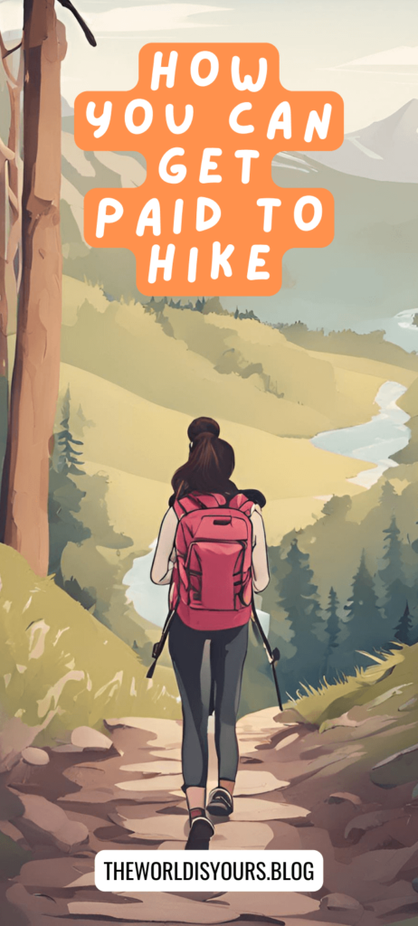 How You Can Get Paid To Hike (Make Money Trail Hiking) 2024