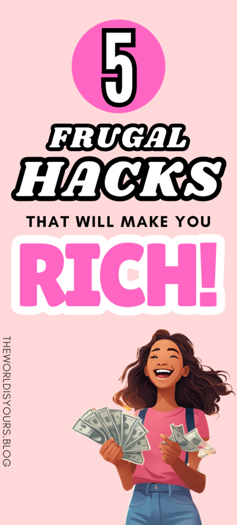 5 frugal hacks that will make you rich 