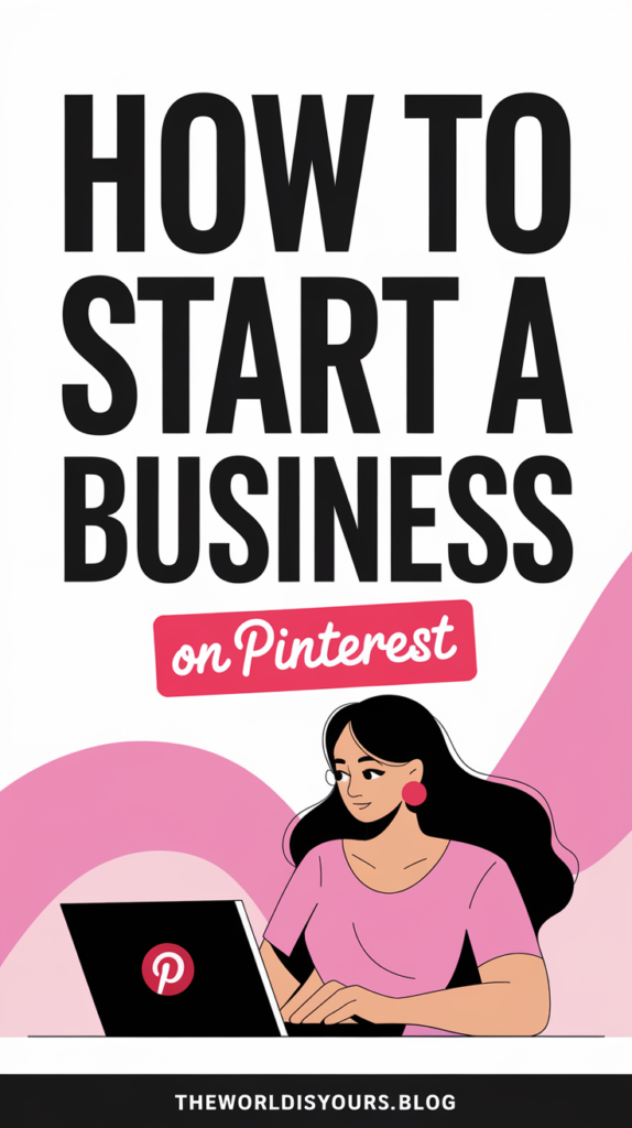 How to Start a Small Business for Pinterest 